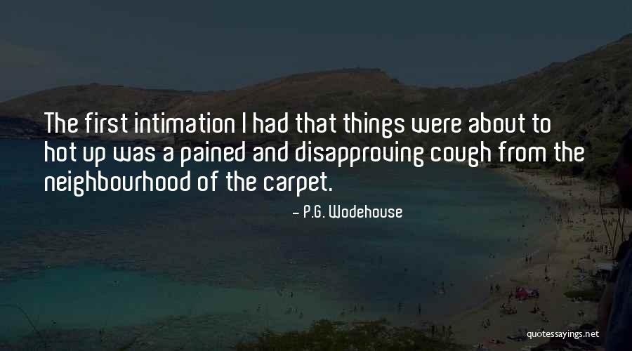 Best Neighbourhood Quotes By P.G. Wodehouse