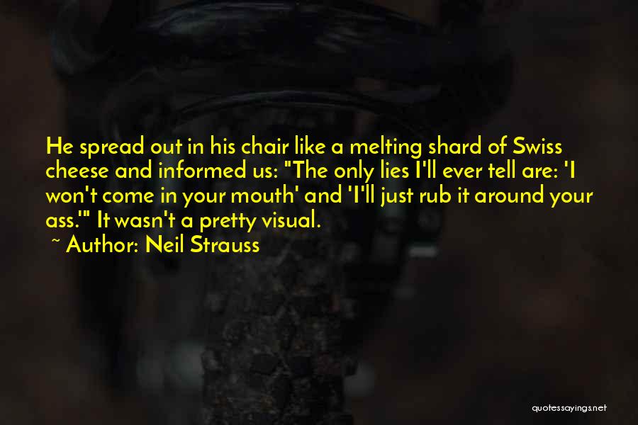 Best Neil Strauss Quotes By Neil Strauss