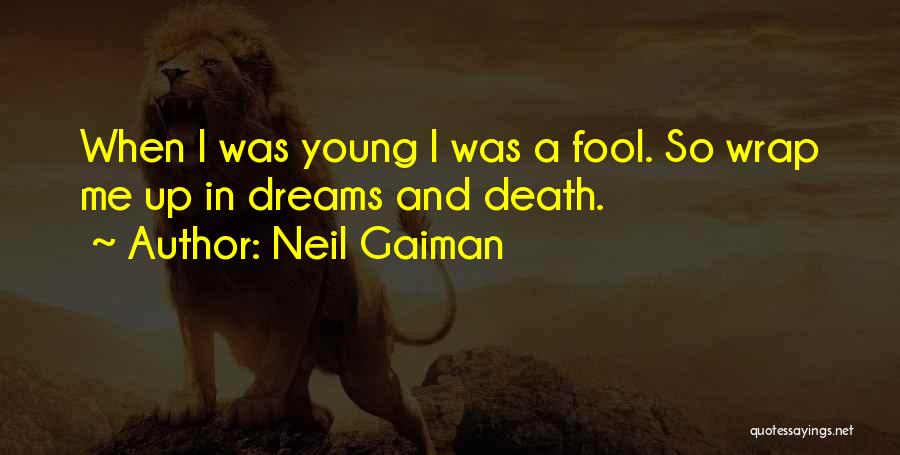 Best Neil Young Ones Quotes By Neil Gaiman