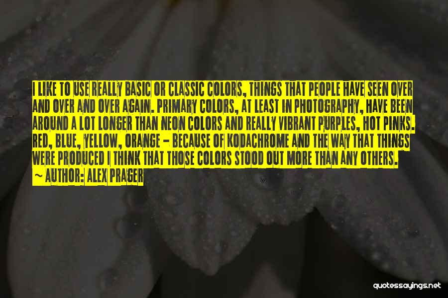 Best Neon Quotes By Alex Prager