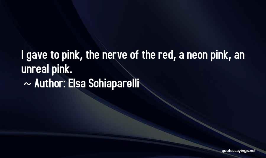Best Neon Quotes By Elsa Schiaparelli