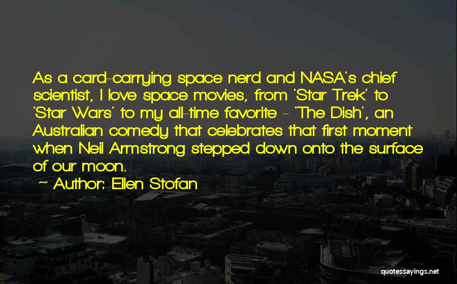 Best Nerd Love Quotes By Ellen Stofan