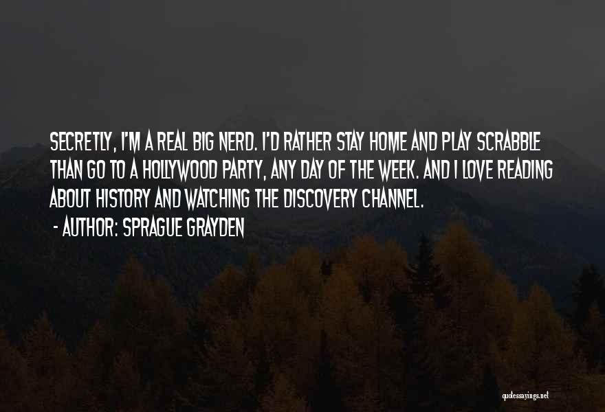 Best Nerd Love Quotes By Sprague Grayden