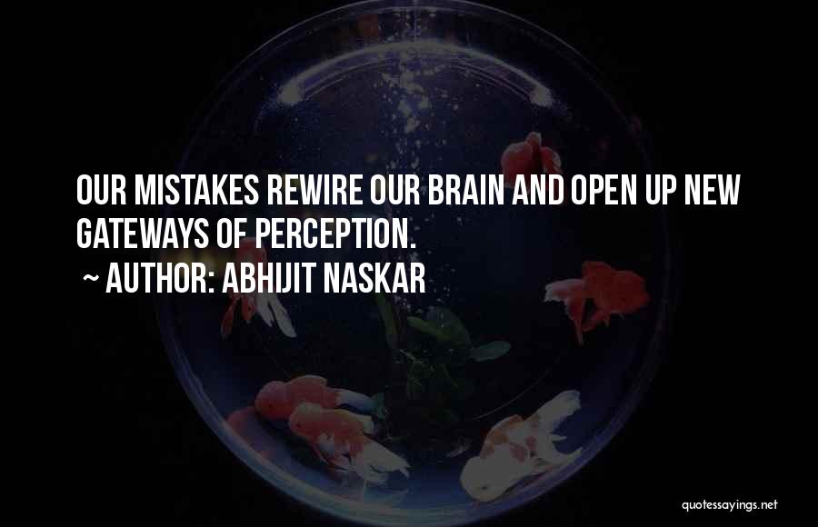 Best Neuroscience Quotes By Abhijit Naskar