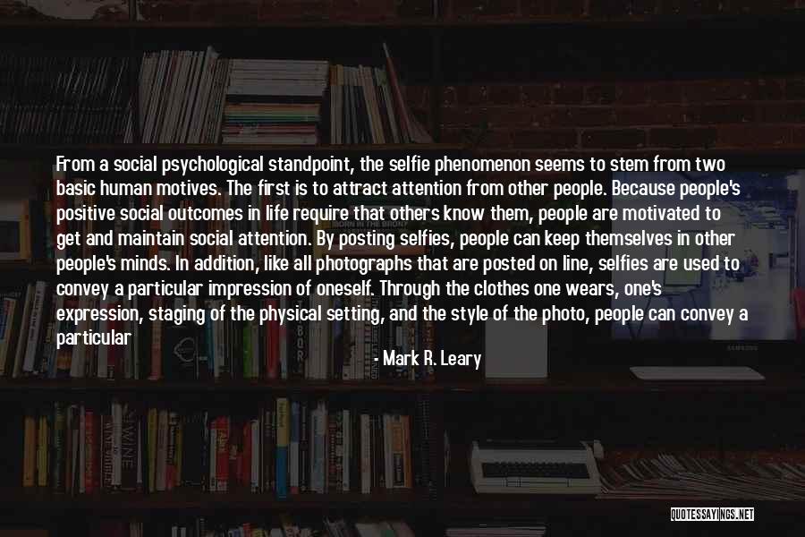 Best Neuroscience Quotes By Mark R. Leary Best Neuroscience Quotes By Mark R. Leary