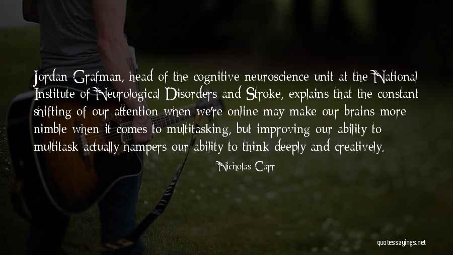 Best Neuroscience Quotes By Nicholas Carr Best Neuroscience Quotes By Nicholas Carr