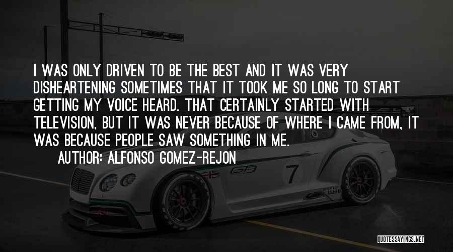 Best Never Heard Quotes By Alfonso Gomez-Rejon