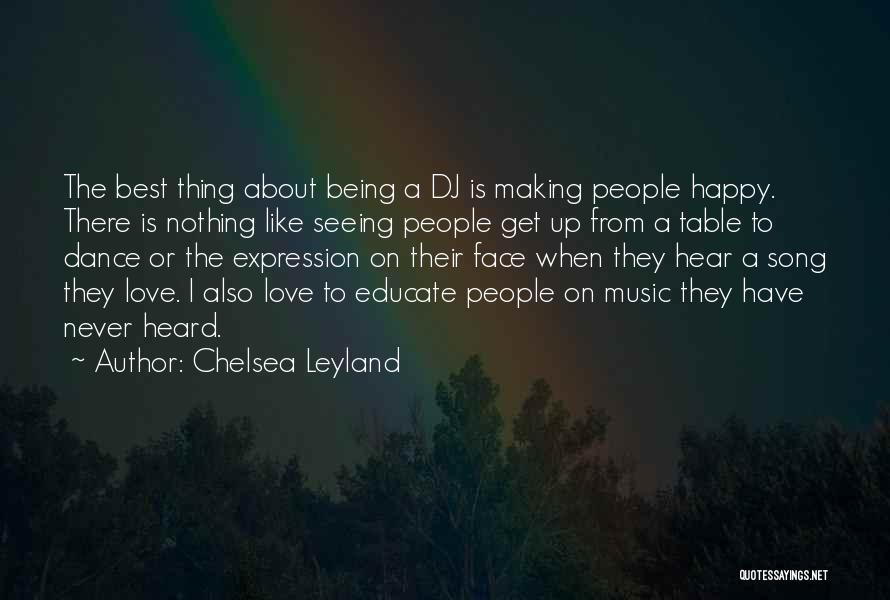 Best Never Heard Quotes By Chelsea Leyland