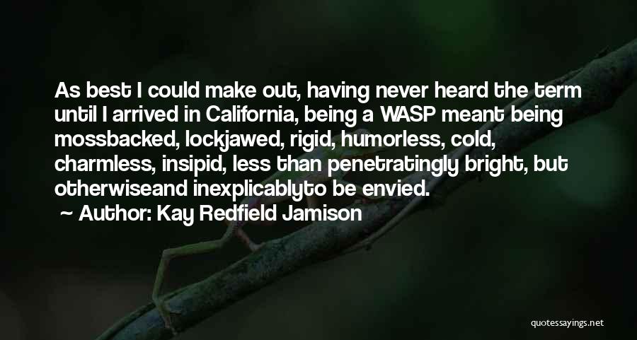 Best Never Heard Quotes By Kay Redfield Jamison