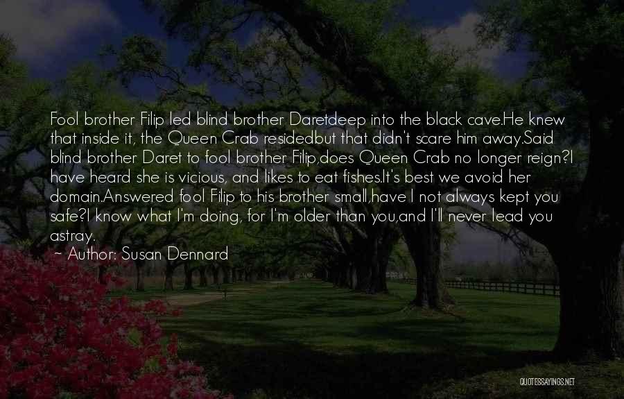 Best Never Heard Quotes By Susan Dennard