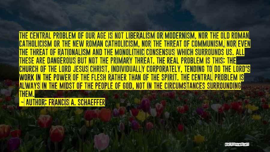 Best New Age Quotes By Francis A. Schaeffer