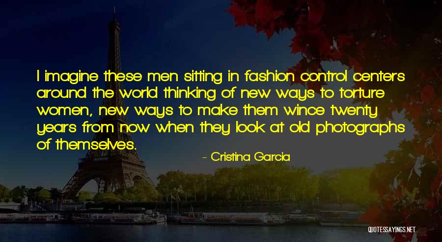 Best New Fashion Quotes By Cristina Garcia Best New Fashion Quotes By Cristina Garcia