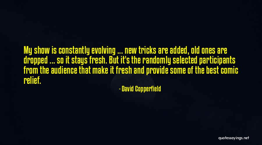 Best New Quotes By David Copperfield