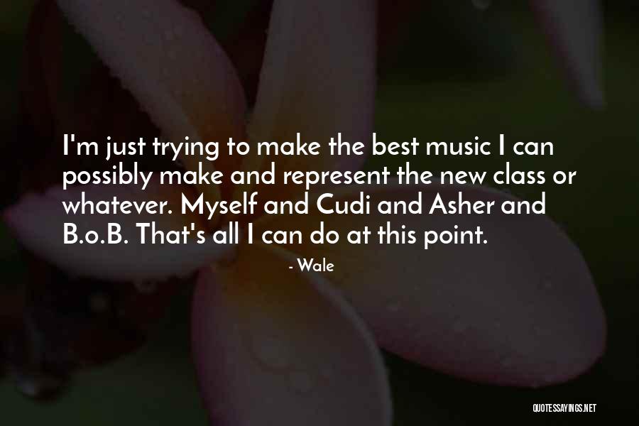 Best New Quotes By Wale