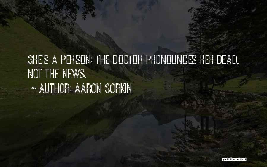 Best Newsroom Quotes By Aaron Sorkin