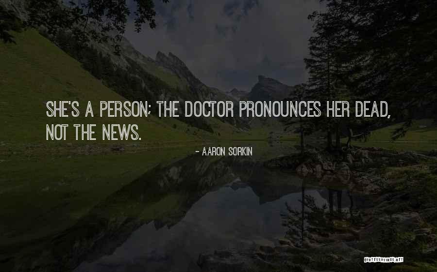 Best Newsroom Quotes By Aaron Sorkin