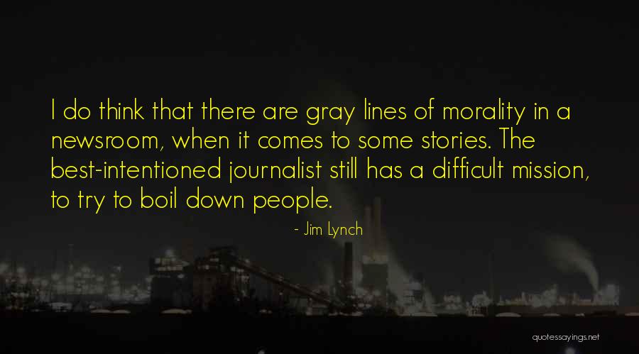 Best Newsroom Quotes By Jim Lynch