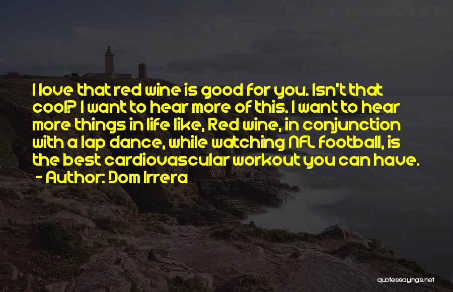 Best Nfl Quotes By Dom Irrera