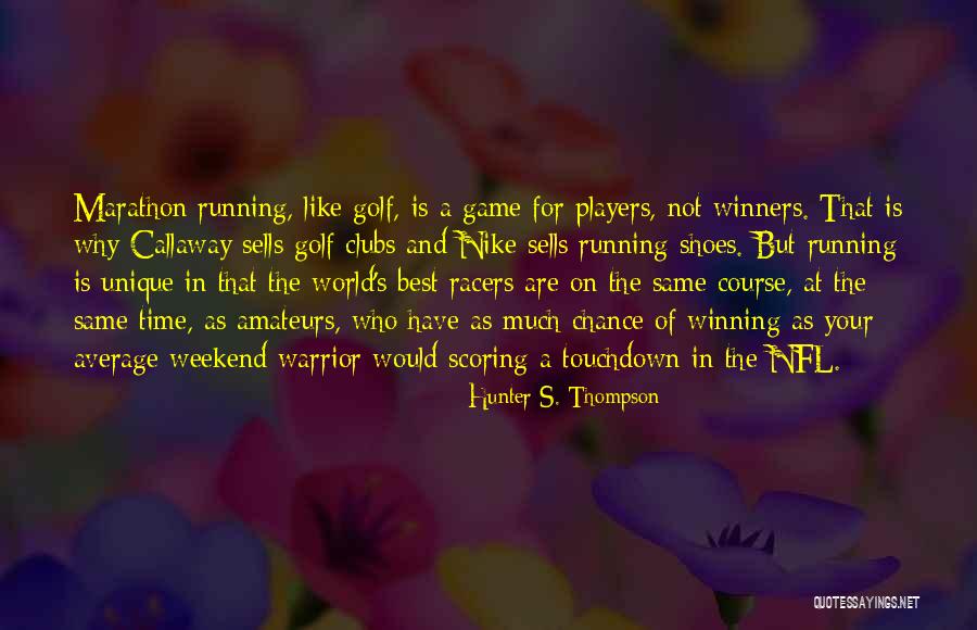 Best Nfl Quotes By Hunter S. Thompson