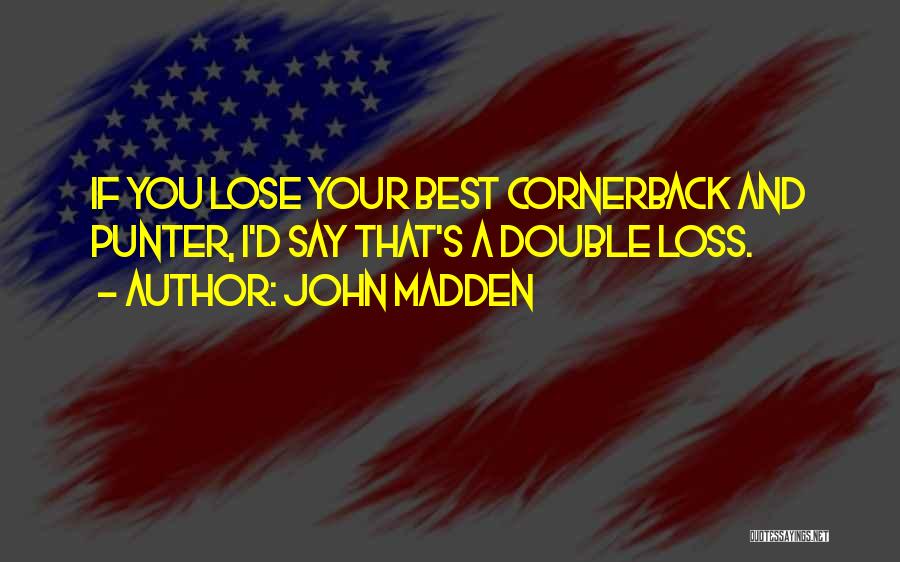 Best Nfl Quotes By John Madden