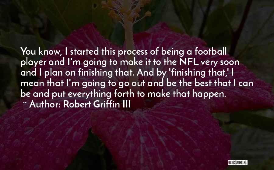 Best Nfl Quotes By Robert Griffin III