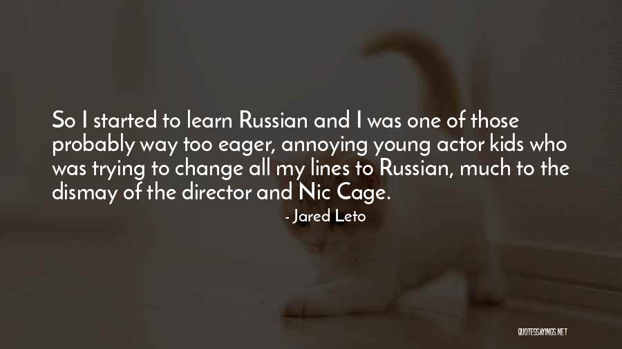 Best Nic Cage Quotes By Jared Leto Best Nic Cage Quotes By Jared Leto