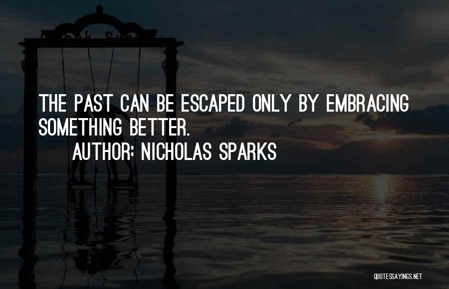 Best Nicholas Sparks Quotes By Nicholas Sparks