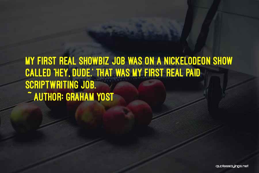 Best Nickelodeon Quotes By Graham Yost