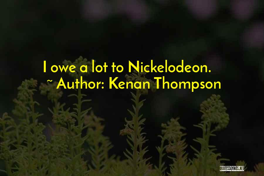 Best Nickelodeon Quotes By Kenan Thompson