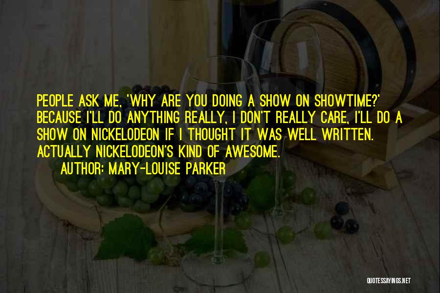 Best Nickelodeon Quotes By Mary-Louise Parker