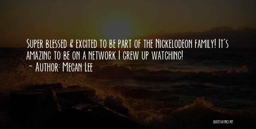 Best Nickelodeon Quotes By Megan Lee