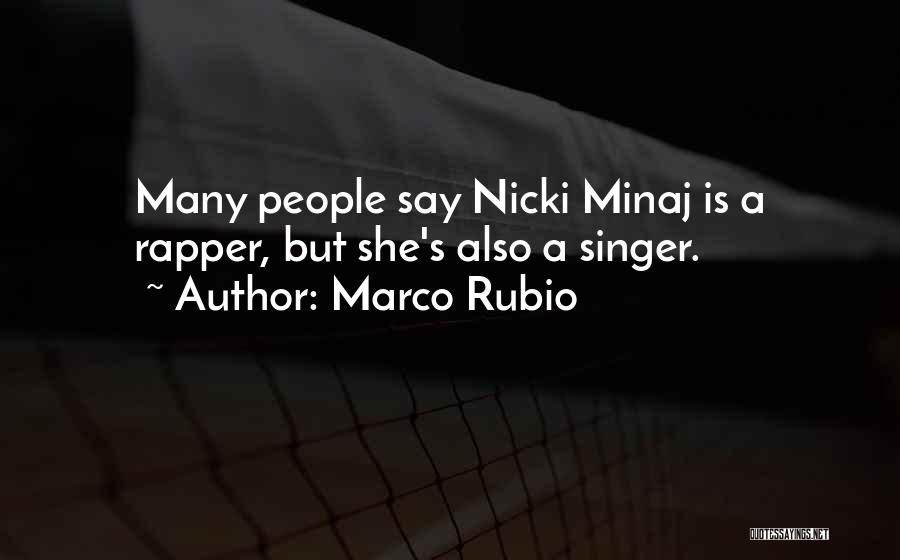 Best Nicki Minaj Quotes By Marco Rubio