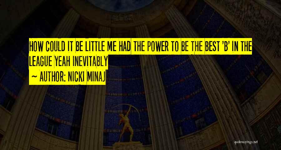 Best Nicki Minaj Quotes By Nicki Minaj