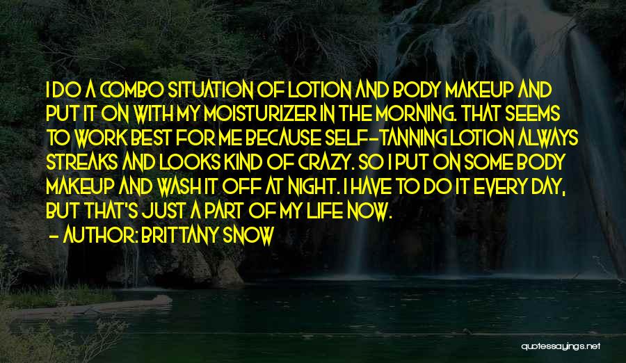 Best Night Life Quotes By Brittany Snow