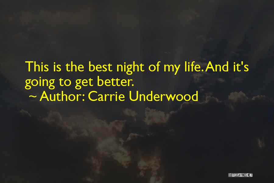 Best Night Life Quotes By Carrie Underwood
