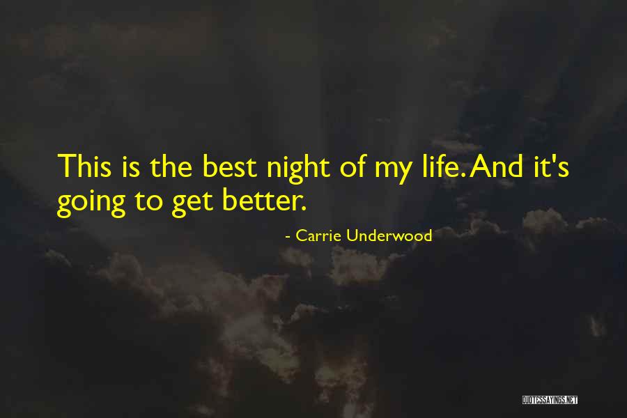 Best Night Life Quotes By Carrie Underwood