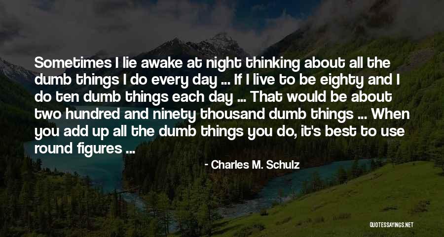 Best Night Life Quotes By Charles M. Schulz