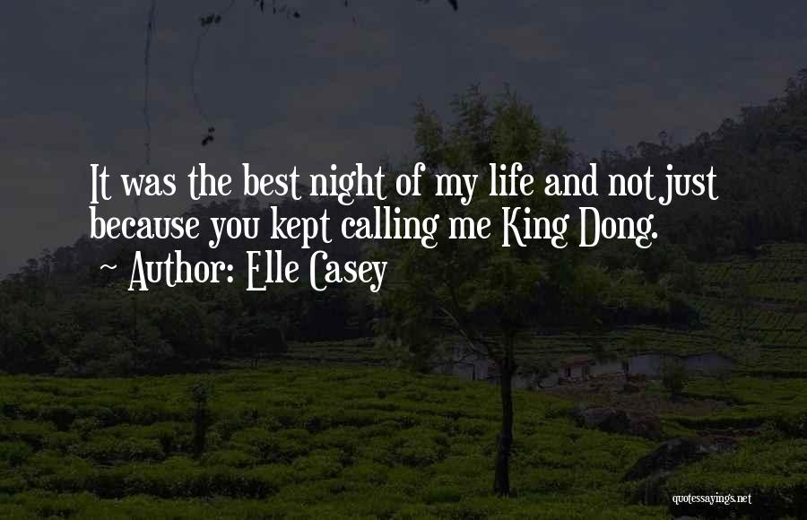 Best Night Life Quotes By Elle Casey