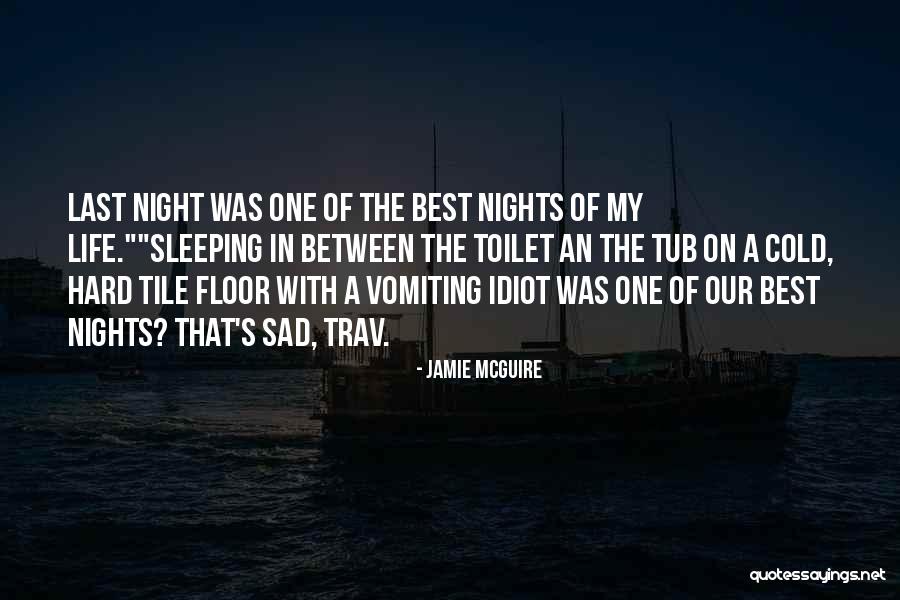 Best Night Life Quotes By Jamie McGuire