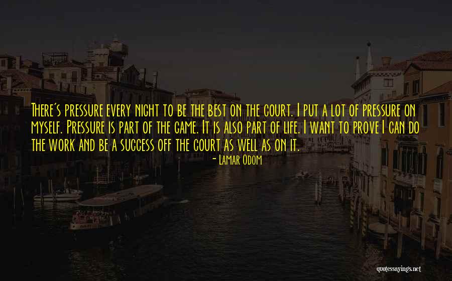 Best Night Life Quotes By Lamar Odom