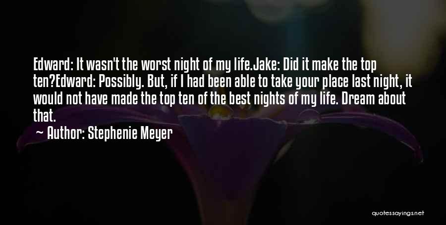 Best Night Life Quotes By Stephenie Meyer