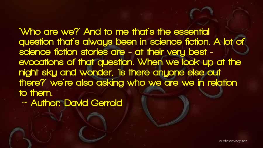 Best Night Out Quotes By David Gerrold