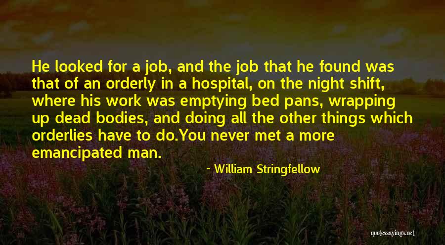 Best Night Shift Quotes By William Stringfellow