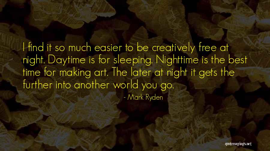 Best Night Time Quotes By Mark Ryden