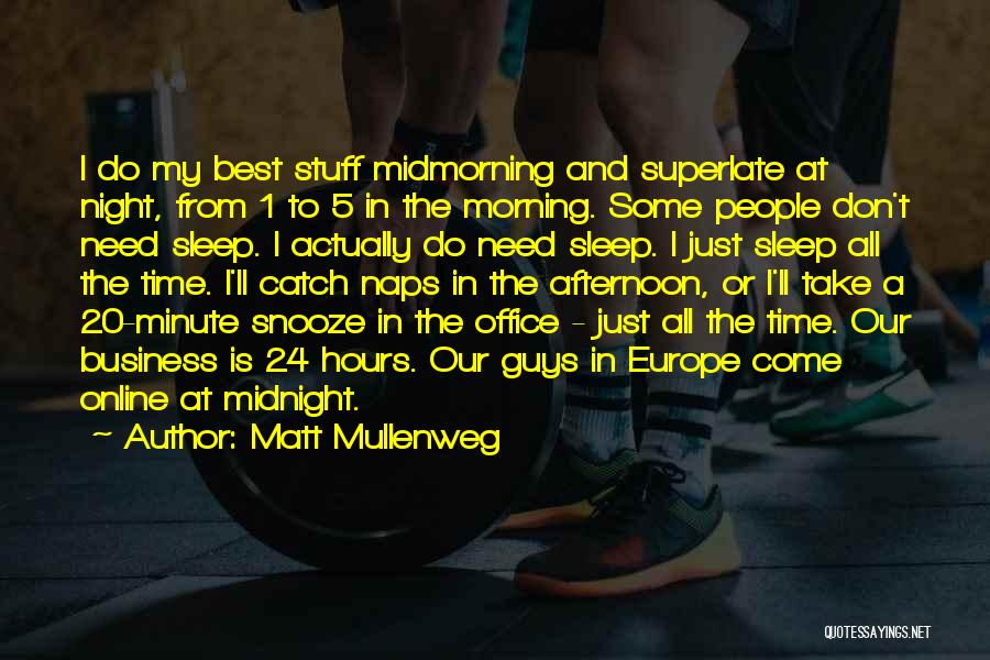 Best Night Time Quotes By Matt Mullenweg
