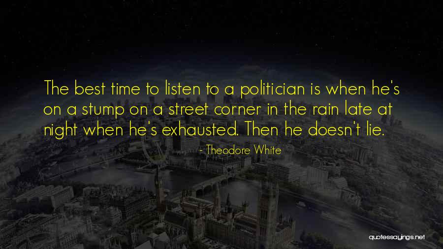 Best Night Time Quotes By Theodore White