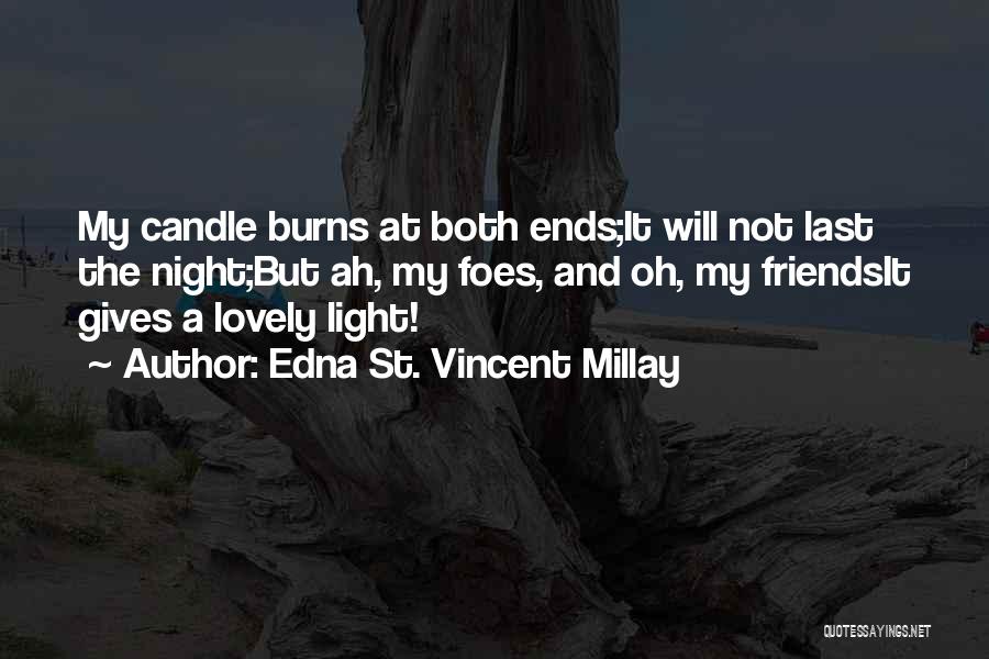 Best Night With Friends Quotes By Edna St. Vincent Millay