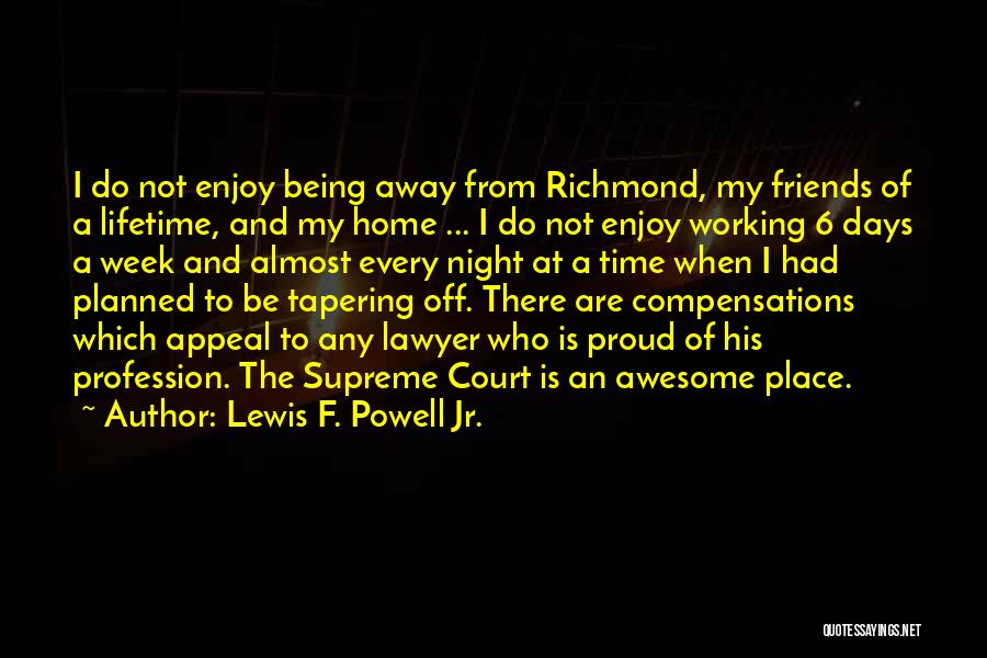 Best Night With Friends Quotes By Lewis F. Powell Jr.