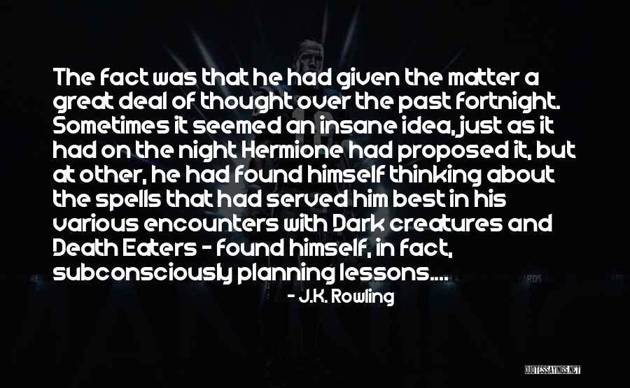 Best Night With Him Quotes By J.K. Rowling