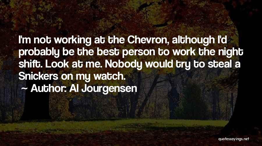 Best Night Work Quotes By Al Jourgensen